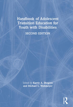 Shogren / Wehmeyer |  Handbook of Adolescent Transition Education for Youth with Disabilities | Buch |  Sack Fachmedien