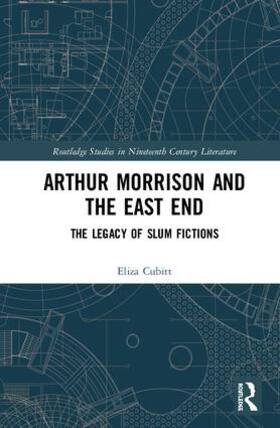 Cubitt |  Arthur Morrison and the East End | Buch |  Sack Fachmedien