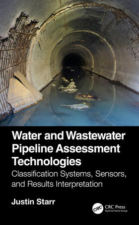 Starr |  Water and Wastewater Pipeline Assessment Technologies | Buch |  Sack Fachmedien