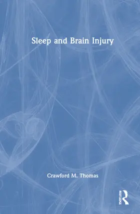 Thomas |  Sleep and Brain Injury | Buch |  Sack Fachmedien