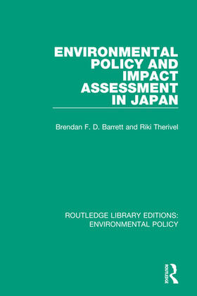 Therivel / Barrett |  Environmental Policy and Impact Assessment in Japan | Buch |  Sack Fachmedien