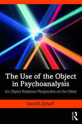 Scharff |  The Use of the Object in Psychoanalysis | Buch |  Sack Fachmedien