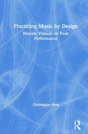 Berg |  Practicing Music by Design | Buch |  Sack Fachmedien