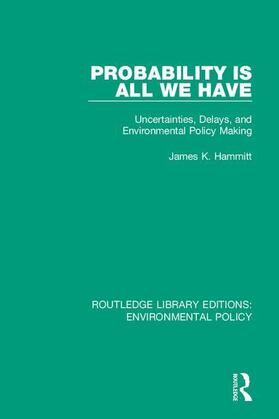 Hammitt |  Probability Is All We Have | Buch |  Sack Fachmedien