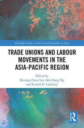 Lee / Sek-Hong / Lansbury |  Trade Unions and Labour Movements in the Asia-Pacific Region | Buch |  Sack Fachmedien