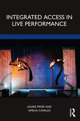 Cavallo / Fryer |  Integrated Access in Live Performance | Buch |  Sack Fachmedien