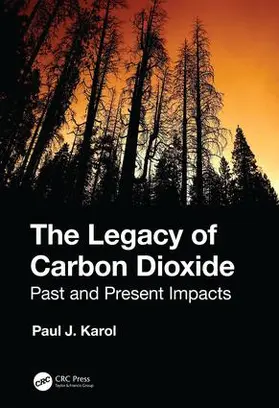 Karol |  The Legacy of Carbon Dioxide | Buch |  Sack Fachmedien