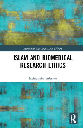 Suleman |  Islam and Biomedical Research Ethics | Buch |  Sack Fachmedien