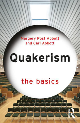 Abbott / Post Abbott |  Quakerism: The Basics | Buch |  Sack Fachmedien