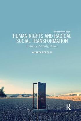 McNeilly |  Human Rights and Radical Social Transformation | Buch |  Sack Fachmedien