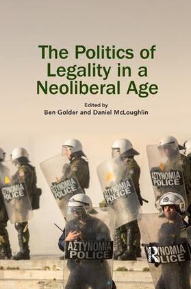 Golder / McLoughlin |  The Politics of Legality in a Neoliberal Age | Buch |  Sack Fachmedien