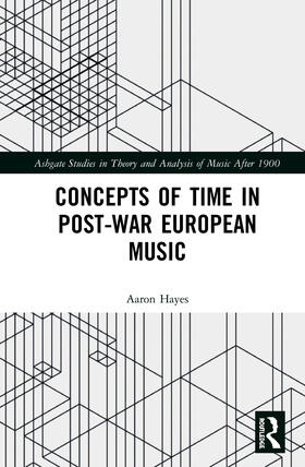 Hayes |  Concepts of Time in Post-War European Music | Buch |  Sack Fachmedien