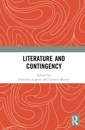 Lupton / Meiner |  Literature and Contingency | Buch |  Sack Fachmedien