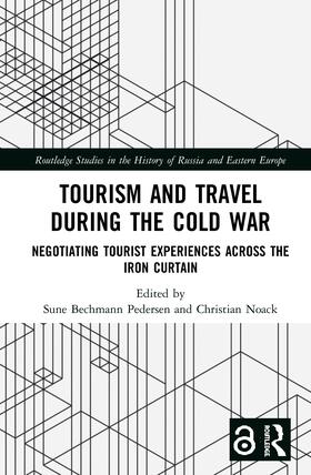 Bechmann Pedersen / Noack |  Tourism and Travel during the Cold War | Buch |  Sack Fachmedien