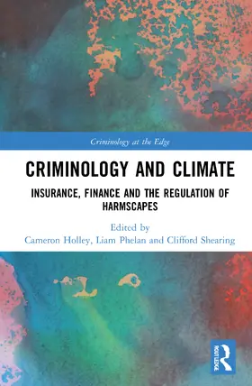 Holley / Phelan / Shearing | Criminology and Climate | Buch | 978-0-367-19230-3 | sack.de