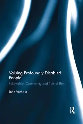 Vorhaus |  Valuing Profoundly Disabled People | Buch |  Sack Fachmedien