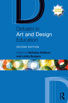 Burgess / Addison |  Debates in Art and Design Education | Buch |  Sack Fachmedien