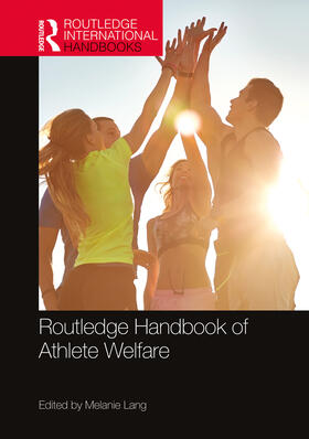 Lang |  Routledge Handbook of Athlete Welfare | Buch |  Sack Fachmedien