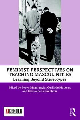 Magaraggia / Mauerer / Schmidbaur |  Feminist Perspectives on Teaching Masculinities | Buch |  Sack Fachmedien
