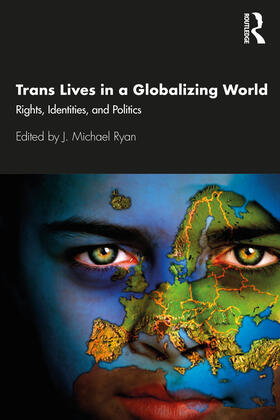 Ryan |  Trans Lives in a Globalizing World | Buch |  Sack Fachmedien