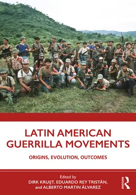 Kruijt / Rey Tristán / Álvarez |  Latin American Guerrilla Movements | Buch |  Sack Fachmedien