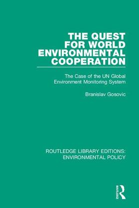 Gosovic | The Quest for World Environmental Cooperation | Buch | 978-0-367-19372-0 | sack.de