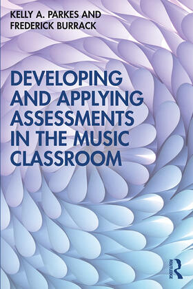Parkes / Burrack |  Developing and Applying Assessments in the Music Classroom | Buch |  Sack Fachmedien