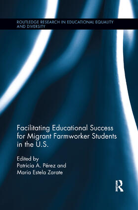 Perez / Zarate |  Facilitating Educational Success for Migrant Farmworker Students in the U.S. | Buch |  Sack Fachmedien