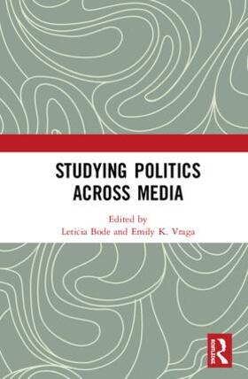 Bode / Vraga |  Studying Politics Across Media | Buch |  Sack Fachmedien