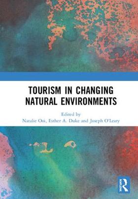 Ooi / Duke / O'Leary |  Tourism in Changing Natural Environments | Buch |  Sack Fachmedien