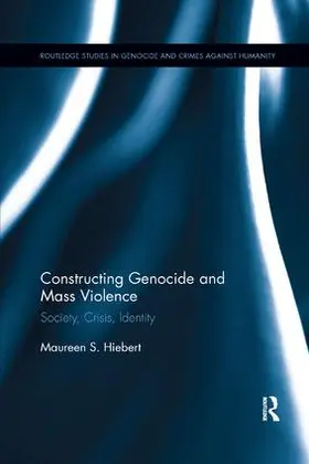 Hiebert |  Constructing Genocide and Mass Violence | Buch |  Sack Fachmedien