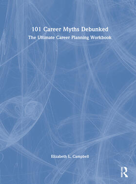 Campbell |  101 Career Myths Debunked | Buch |  Sack Fachmedien