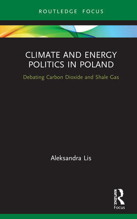 Lis |  Climate and Energy Politics in Poland | Buch |  Sack Fachmedien