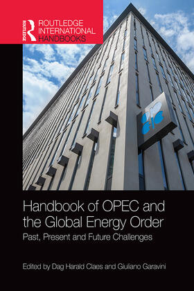 Claes / Garavini |  Handbook of OPEC and the Global Energy Order | Buch |  Sack Fachmedien