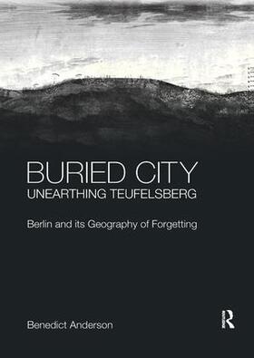 Anderson |  Buried City, Unearthing Teufelsberg | Buch |  Sack Fachmedien