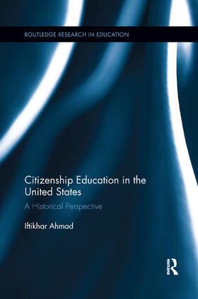 Ahmad |  Citizenship Education in the United States | Buch |  Sack Fachmedien