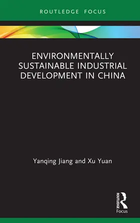 Jiang / Yuan |  Environmentally Sustainable Industrial Development in China | Buch |  Sack Fachmedien