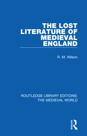 Wilson |  The Lost Literature of Medieval England | Buch |  Sack Fachmedien