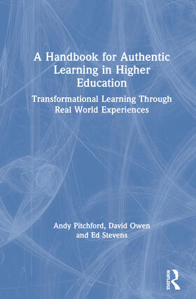 Pitchford / Owen / Stevens |  A Handbook for Authentic Learning in Higher Education | Buch |  Sack Fachmedien