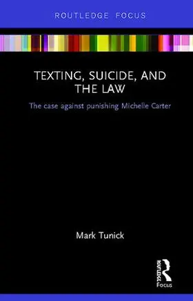 Tunick |  Texting, Suicide, and the Law | Buch |  Sack Fachmedien