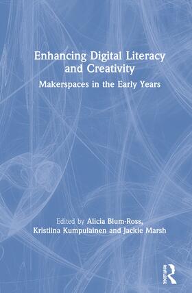 Blum-Ross / Kumpulainen / Marsh |  Enhancing Digital Literacy and Creativity | Buch |  Sack Fachmedien