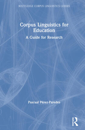 Pérez-Paredes |  Corpus Linguistics for Education | Buch |  Sack Fachmedien