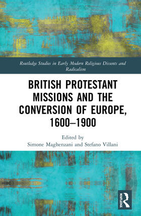 Maghenzani / Villani |  British Protestant Missions and the Conversion of Europe, 1600-1900 | Buch |  Sack Fachmedien