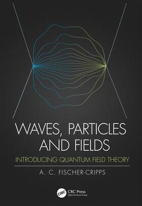 Fischer-Cripps |  Waves, Particles and Fields | Buch |  Sack Fachmedien