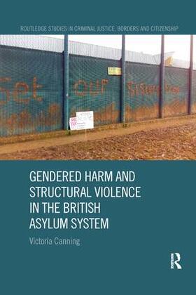 Canning |  Gendered Harm and Structural Violence in the British Asylum System | Buch |  Sack Fachmedien