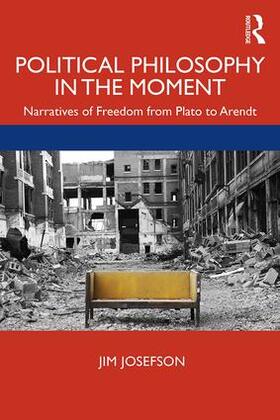 Josefson |  Political Philosophy In the Moment | Buch |  Sack Fachmedien