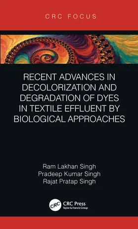 Singh | Recent Advances in Decolorization and Degradation of Dyes in Textile Effluent by Biological Approaches | Buch | 978-0-367-19952-4 | sack.de