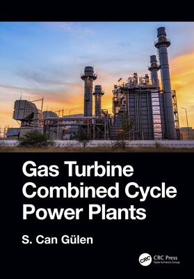 Gülen |  Gas Turbine Combined Cycle Power Plants | Buch |  Sack Fachmedien