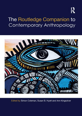 Coleman / Hyatt / Kingsolver |  The Routledge Companion to Contemporary Anthropology | Buch |  Sack Fachmedien