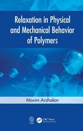 Arzhakov |  Relaxation in Physical and Mechanical Behavior of Polymers | Buch |  Sack Fachmedien